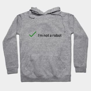 I'm not a robot Hoodie